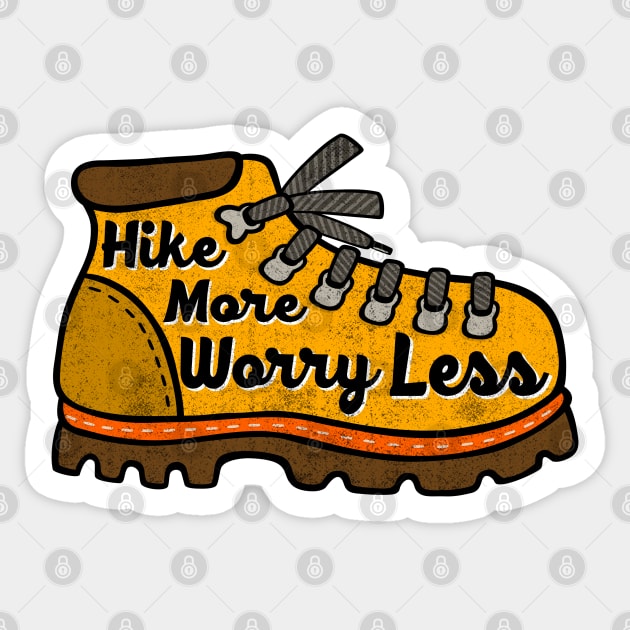 Hike More Worry Less Hiking Boot Outdoors Nature Adventure Explore Wander Sticker by TravelTime